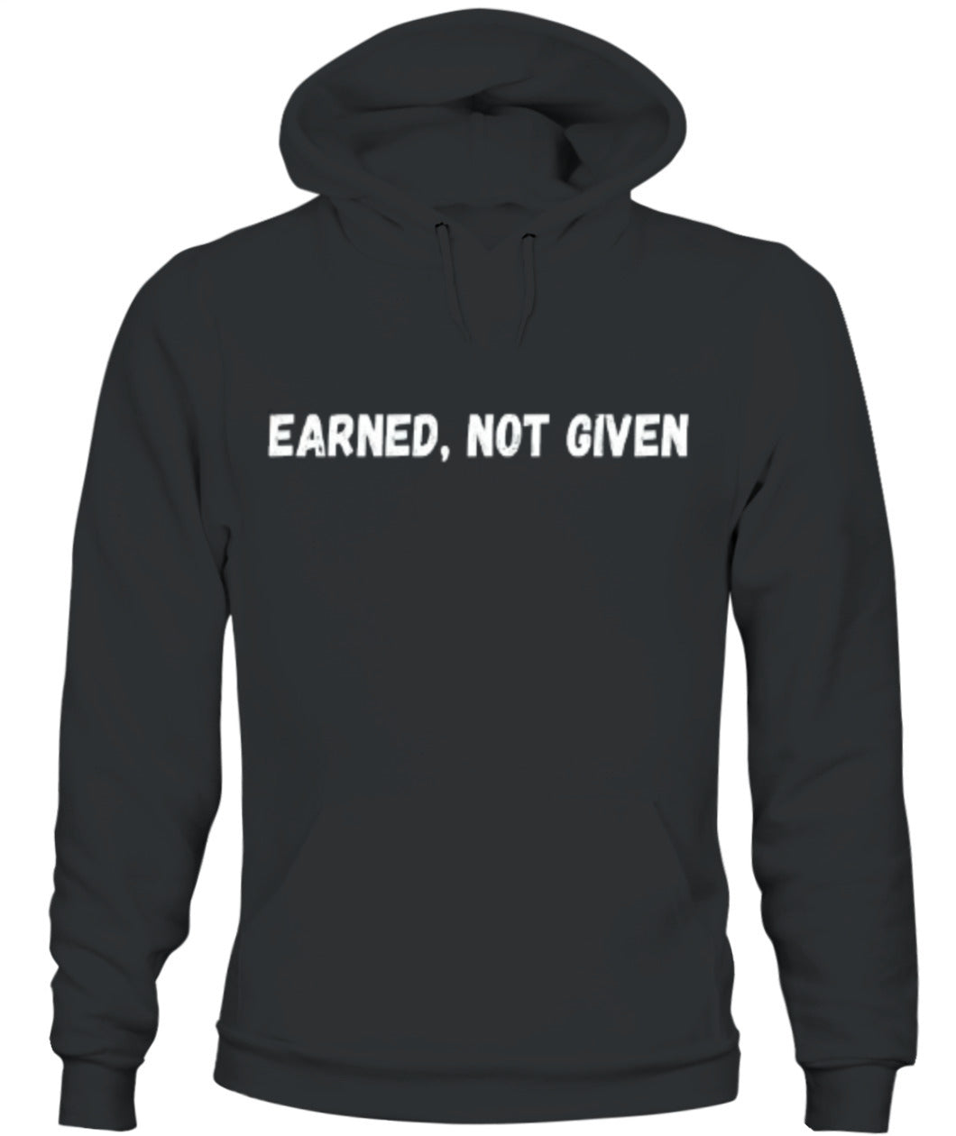 Unisex Hoodie [Earned Not Given]