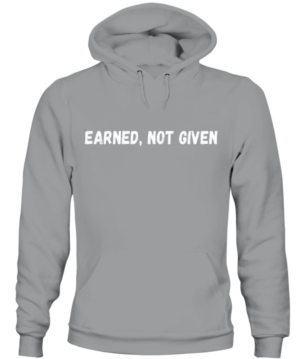 Unisex Hoodie [Earned Not Given]